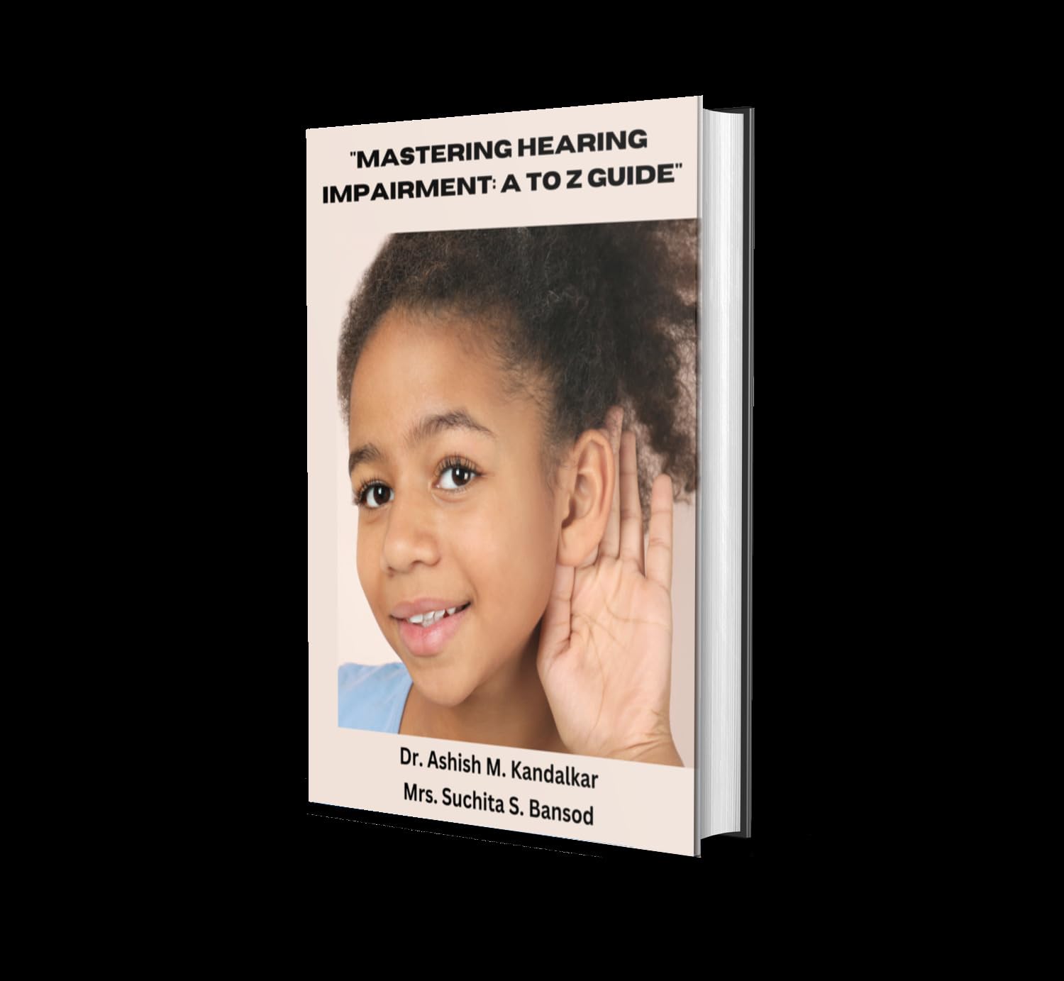 Mastering Hearing Impairement, A-Z Guide: Book on Hearing Impairement