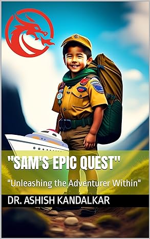 "Sam's Epic Quest": "Unleashing the Adventurer Within"